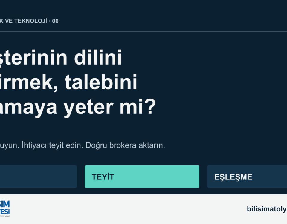 Müşterinin dilini çevirmek, talebini anlamaya yeter mi?